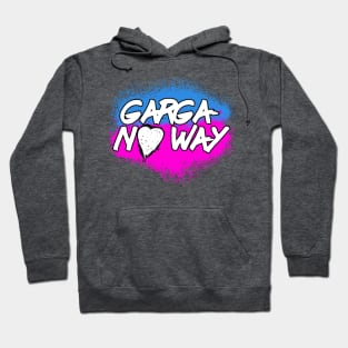 Garga-No Way! Hoodie